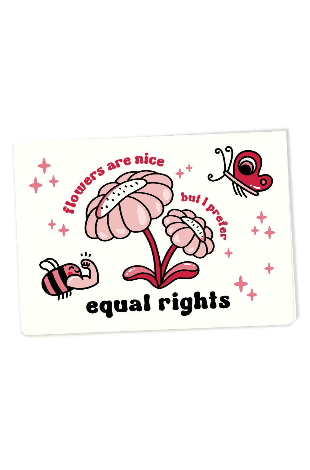 Přání Flowers are nice but I prefer equal rights A6 - Brunhilda Přání Flowers are nice but I prefer equal rights A6 - Brunhilda