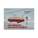 Jak dědeček zachránil trolejbus – Paseka