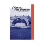 S Kafkou na cestách – Labyrint